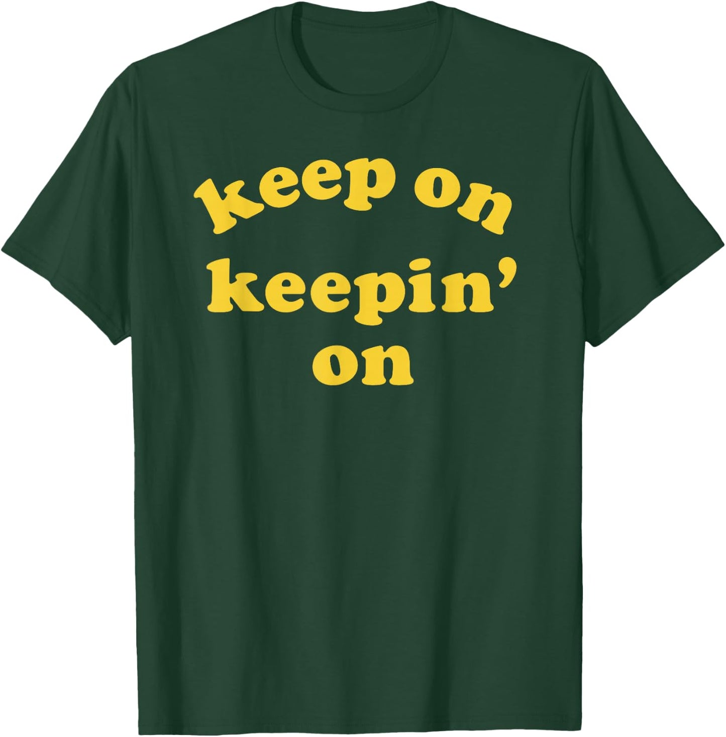 Go ahead T-Shirt - T-Shirt | Forest