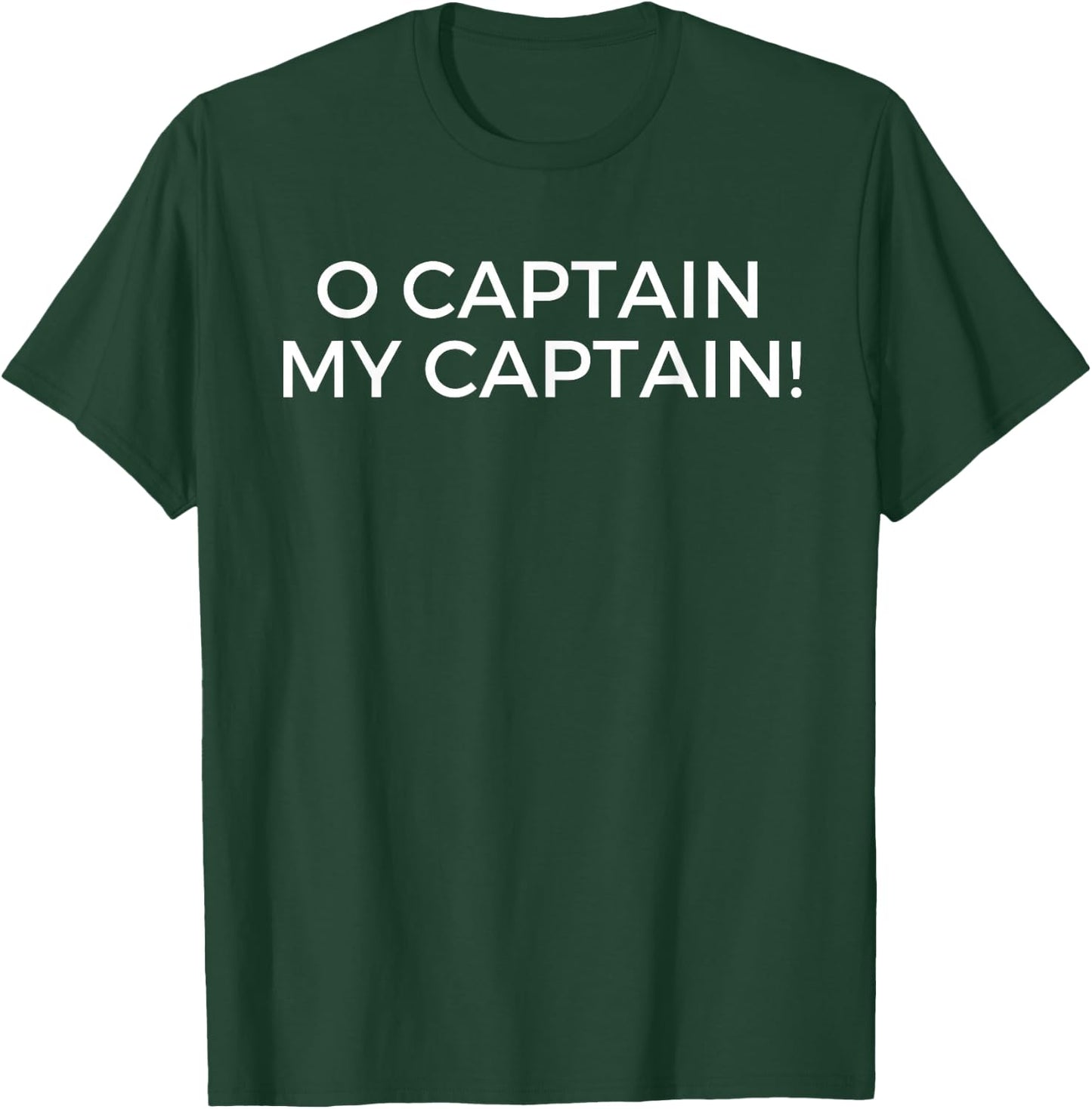 O Captain My Captain Pop Culture Shirt T-Shirt - T-Shirt | Forest