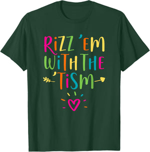 Rizz Em With The Tism Autism Awareness Neurodiversity T-Shirt - T-Shirt | Forest