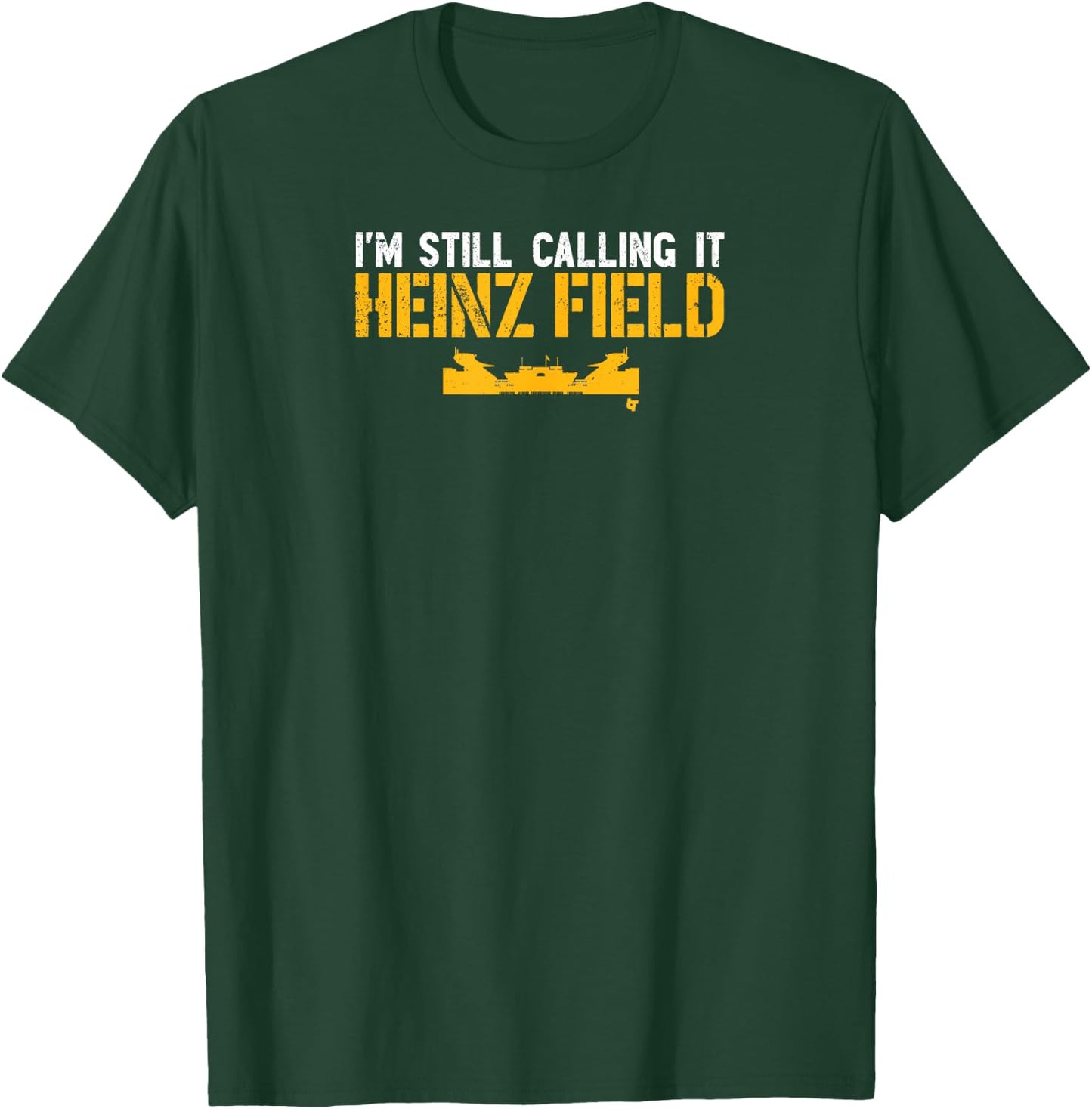 I'm Still Calling It Heinz Field T-Shirt - T-Shirt | Forest