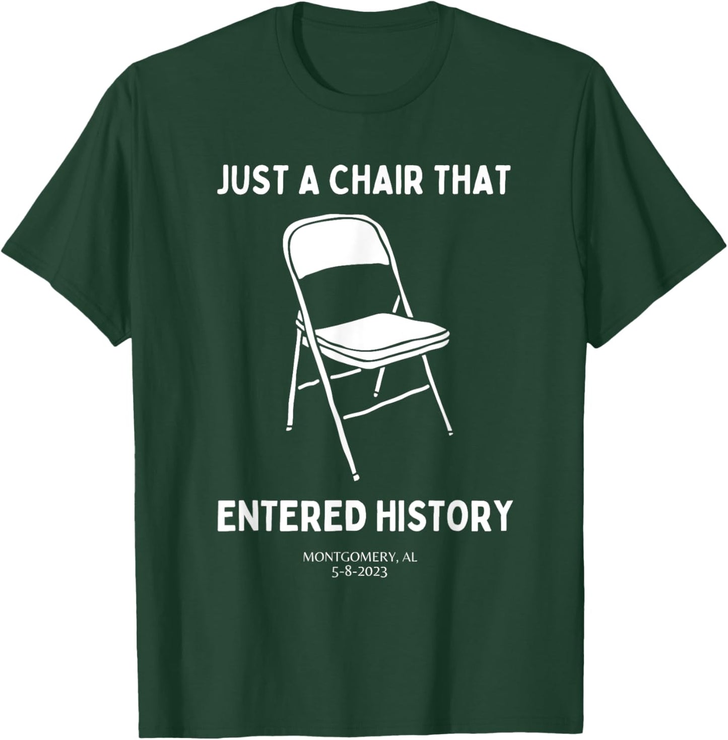 Just A Chair That Entered History Folding Alabama River T-Shirt - T-Shirt | Forest