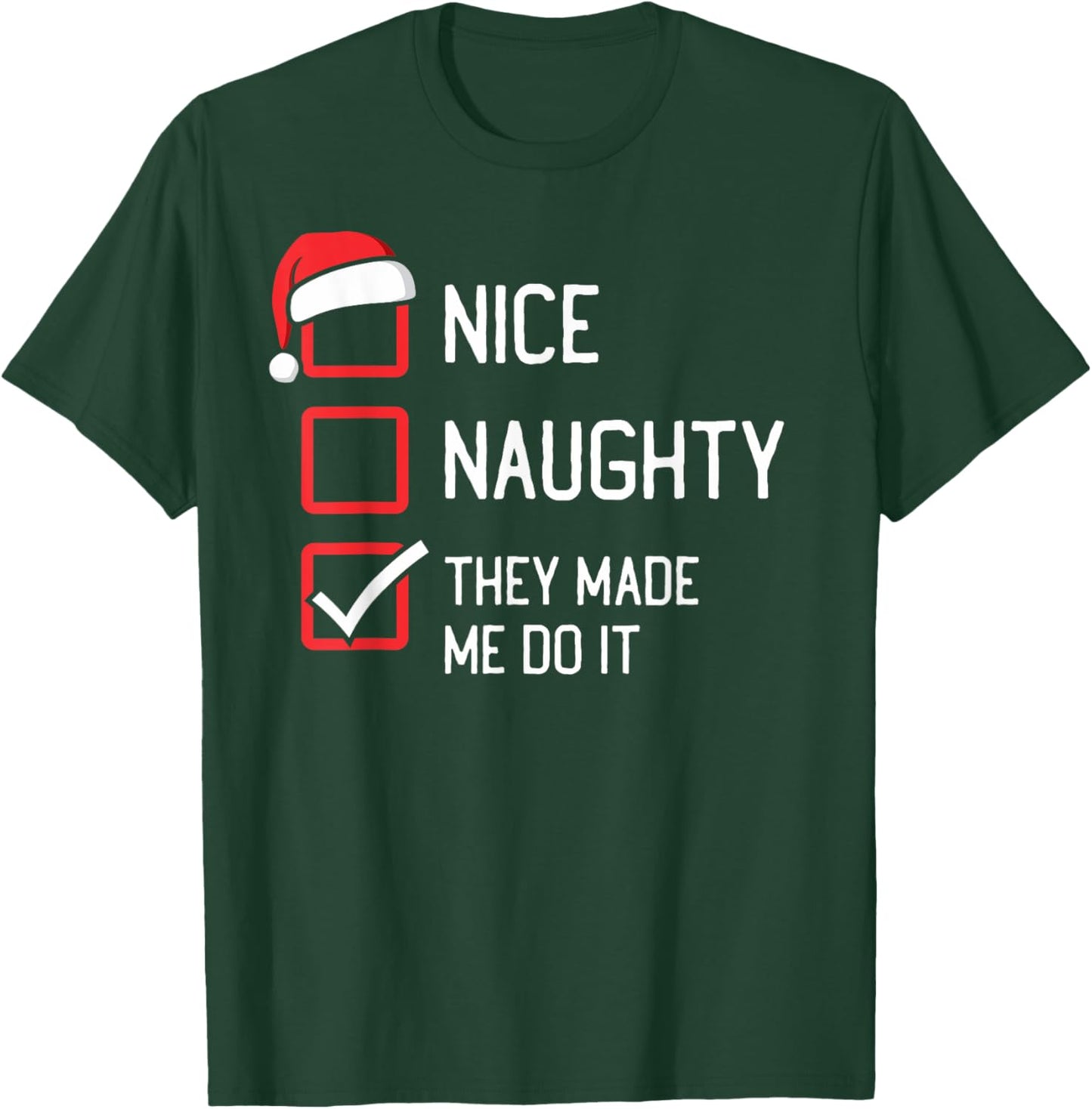 The List Group Family Matching Shirts By HumorPack Nice Naughty List They Made Me Do It Christmas T-Shirt - T-Shirt | Forest