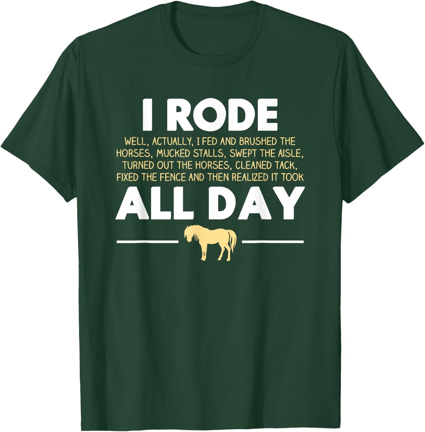 Funny Rode All Day Horse Riding , Horse Gift, Women's, Black, Small, Short Sleeve, Classic Fit, Cotton/Polyester Blend T-Shirt - T-Shirt | Forest