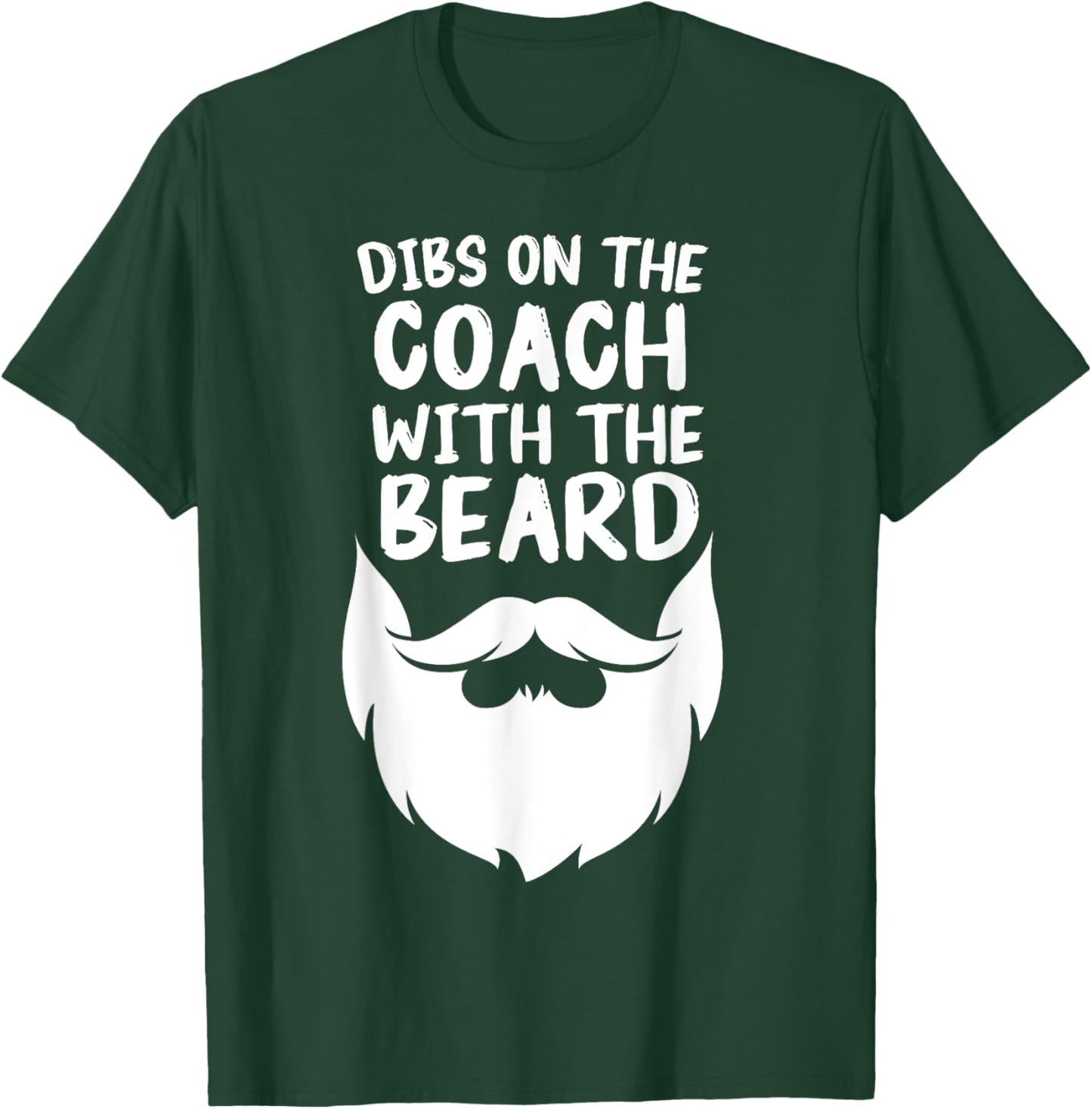 Dibs On The Coach With The Beard Coach's Wife Funny T-Shirt - T-Shirt | Forest
