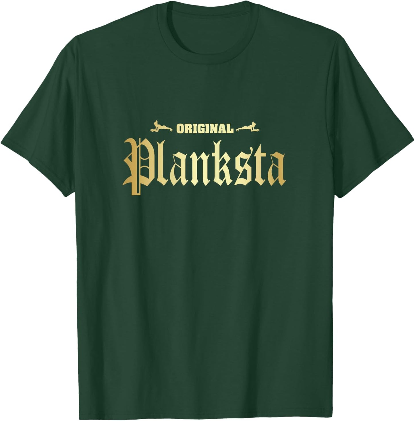 Original Planksta Planster Funny Planks Pilates Workout T-Shirt - T-Shirt | Forest