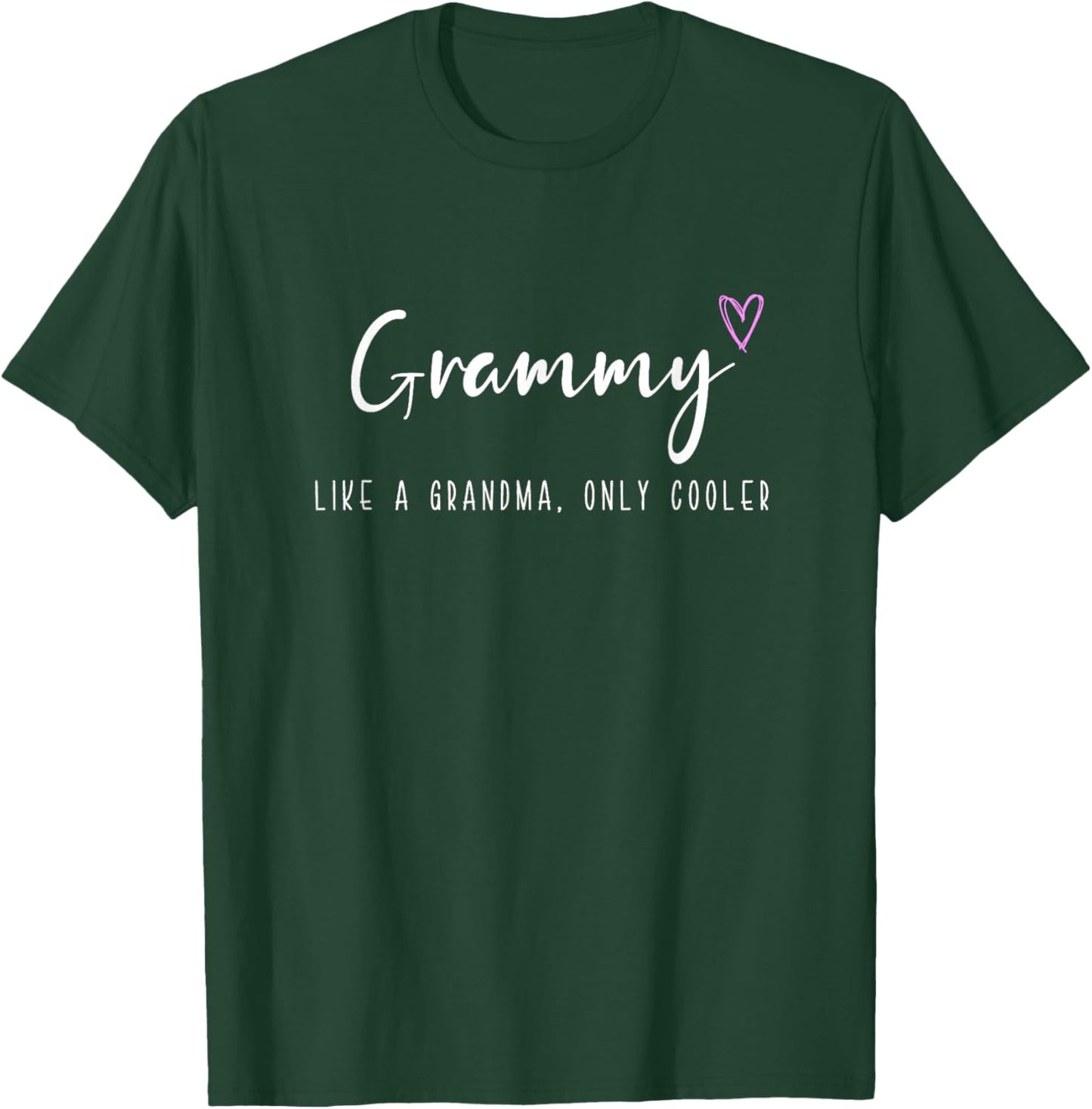 Grammy Like a Grandma Only Cooler Mother's Day T-Shirt - T-Shirt | Forest