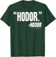Game Of Thrones Hodor Quote T-Shirt - T-Shirt | Forest