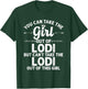 Girl Out Of LODI CA CALIFORNIA Gift Funny Home Roots USA T-Shirt - T-Shirt | Forest