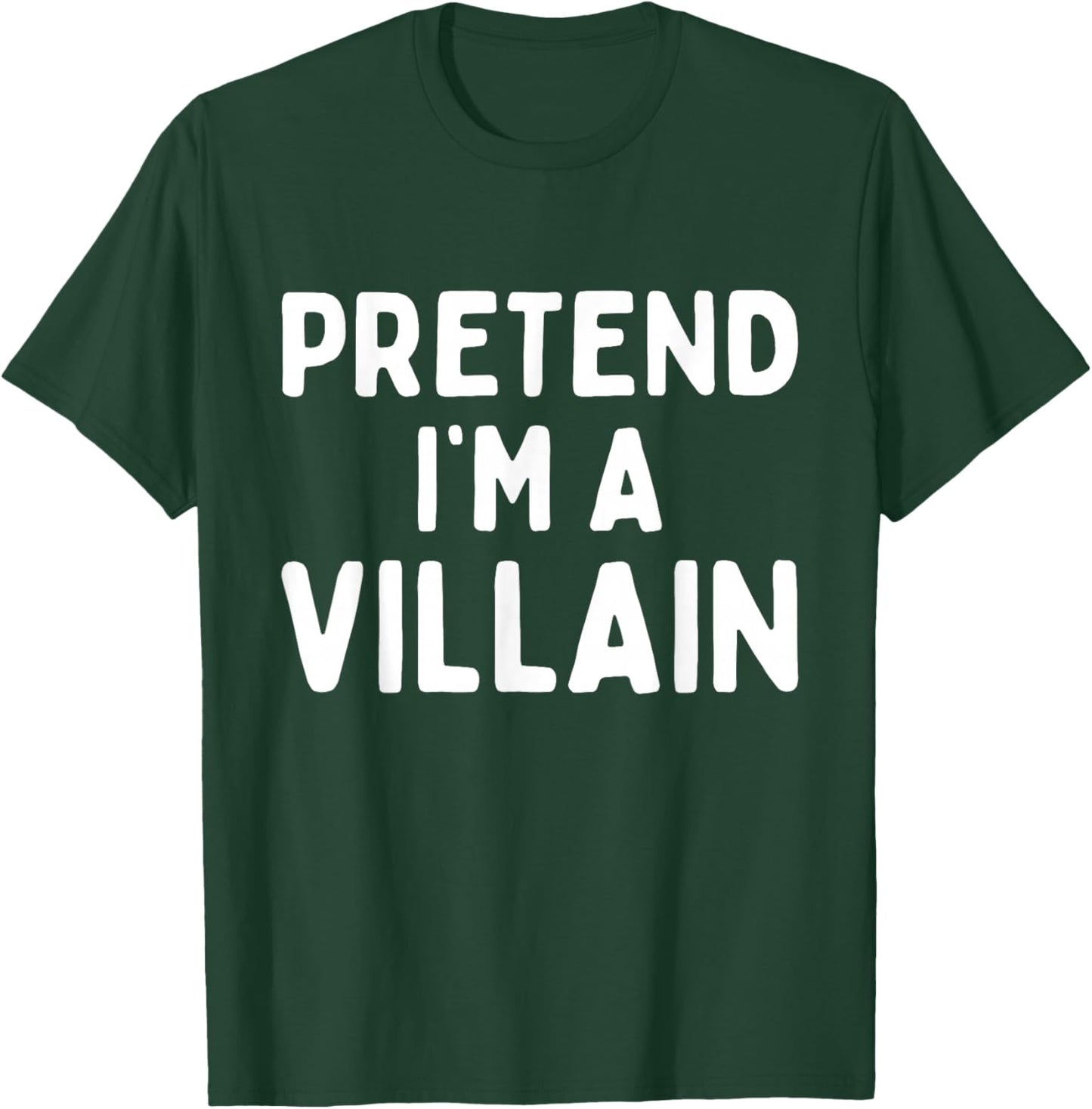 Pretend I'm A Villain Easy Lazy Halloween Costume Funny T-Shirt - T-Shirt | Forest