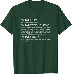 Software Developer Programmer Engineer Funny Saying Design T-Shirt - T-Shirt | Forest