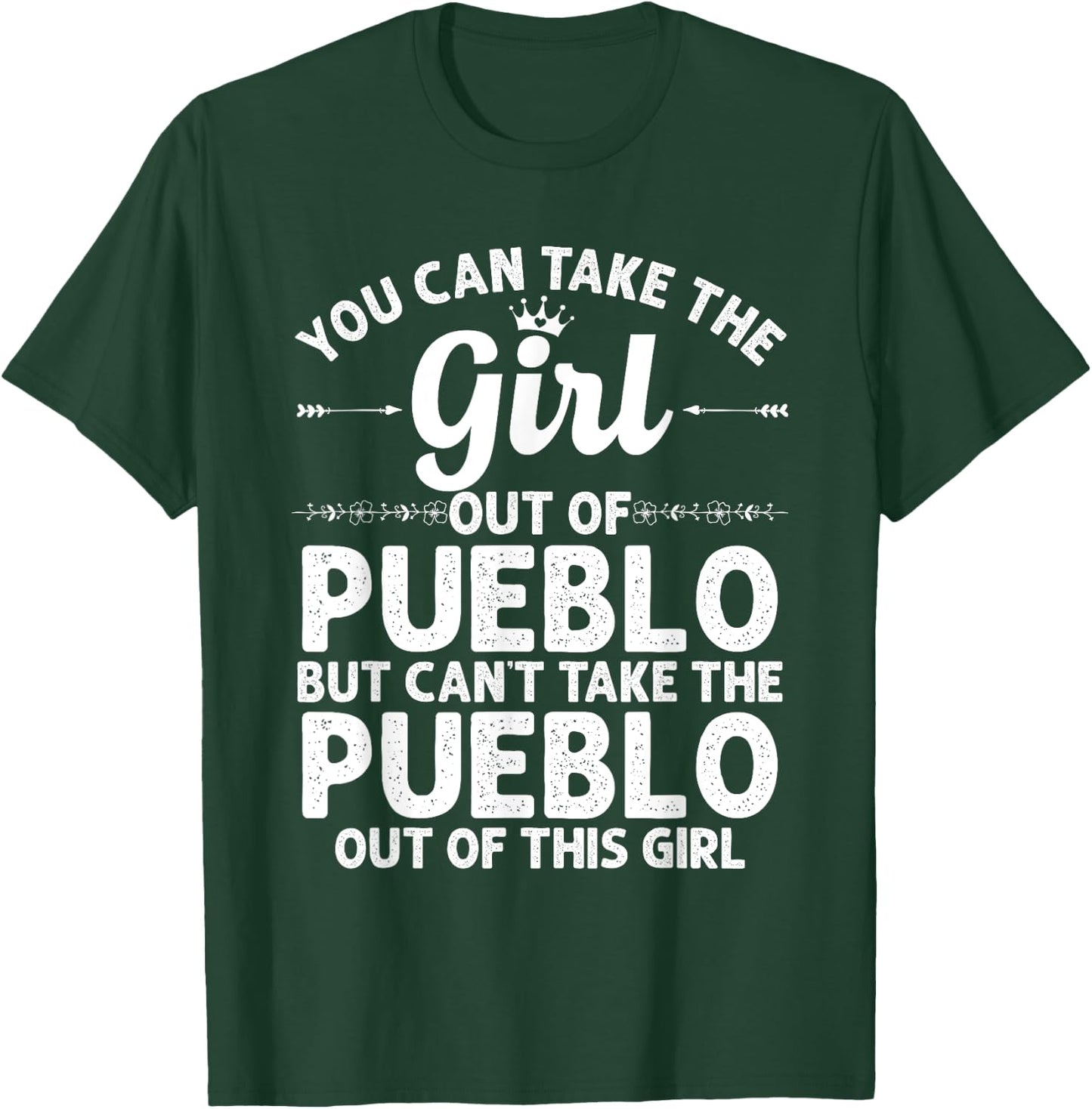 Girl Out Of PUEBLO CO COLORADO Gift Funny Home Roots USA T-Shirt - T-Shirt | Forest