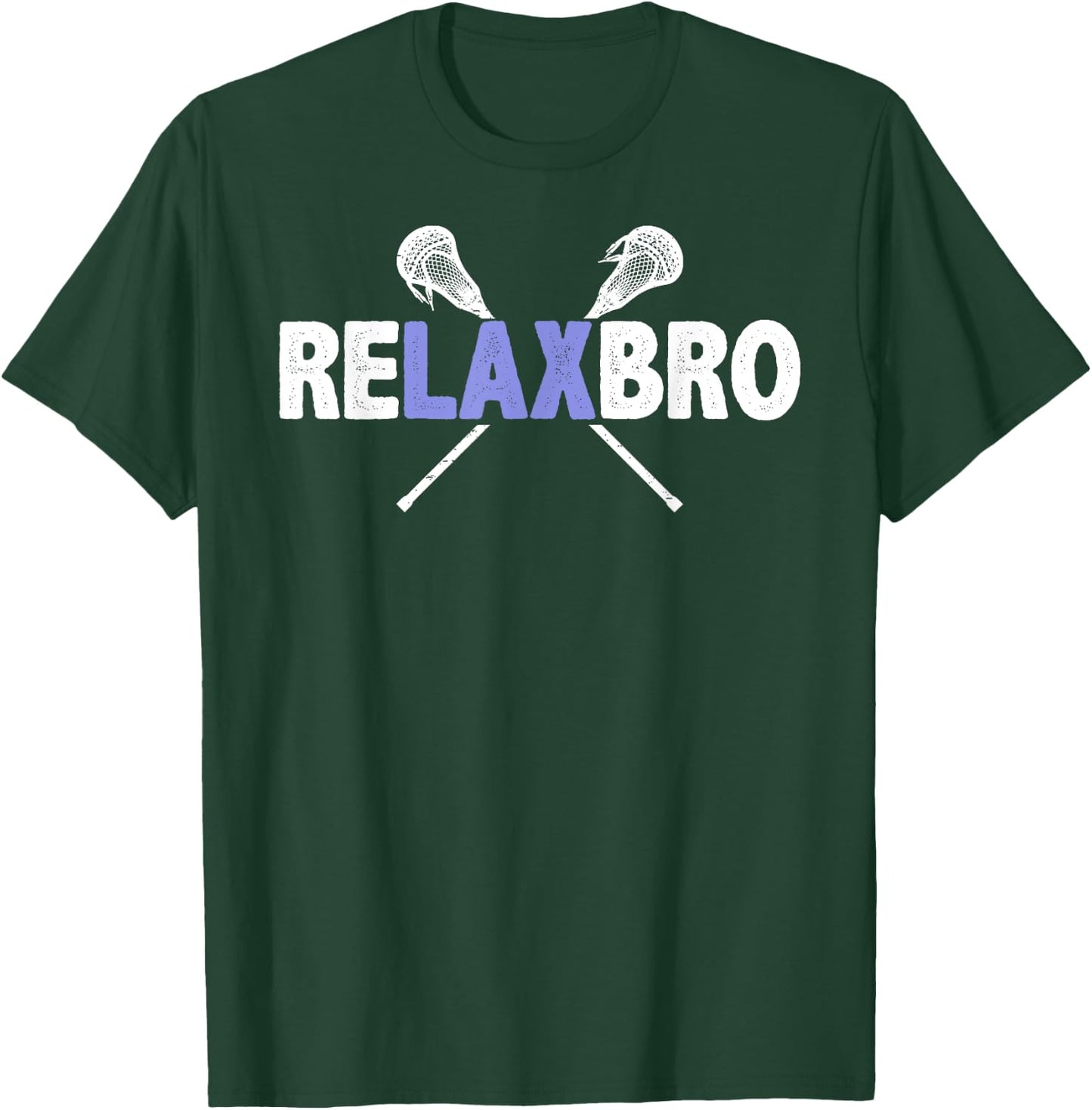Relax Bro Funny Lacrosse Player Quote Joke Lax Stick Graphic T-Shirt - T-Shirt | Forest