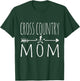 Funny Cross Country Mom Cross Country Running T-Shirt - T-Shirt | Forest