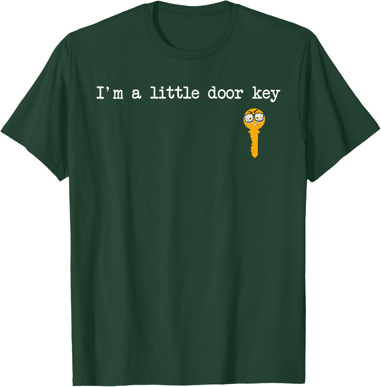 I'm A Little Door Key - Nerdy Bad Dorky Mom Dad Costume T-Shirt - T-Shirt | Forest