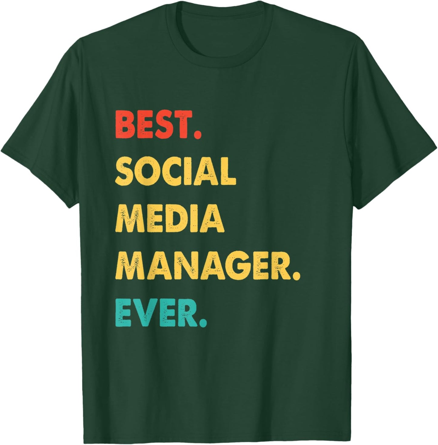 Social Media Manager Retro Best Social Media Manager Ever T-Shirt - T-Shirt | Forest