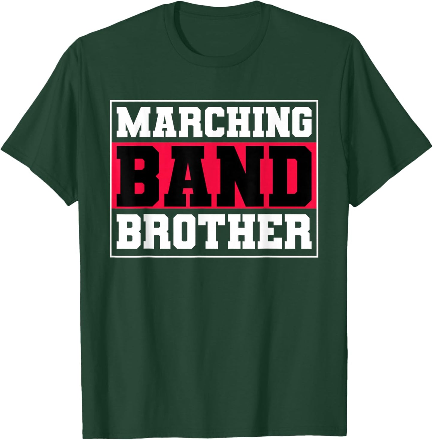 Marching Band Brother Music Musician Musical Parade T-Shirt - T-Shirt | Forest