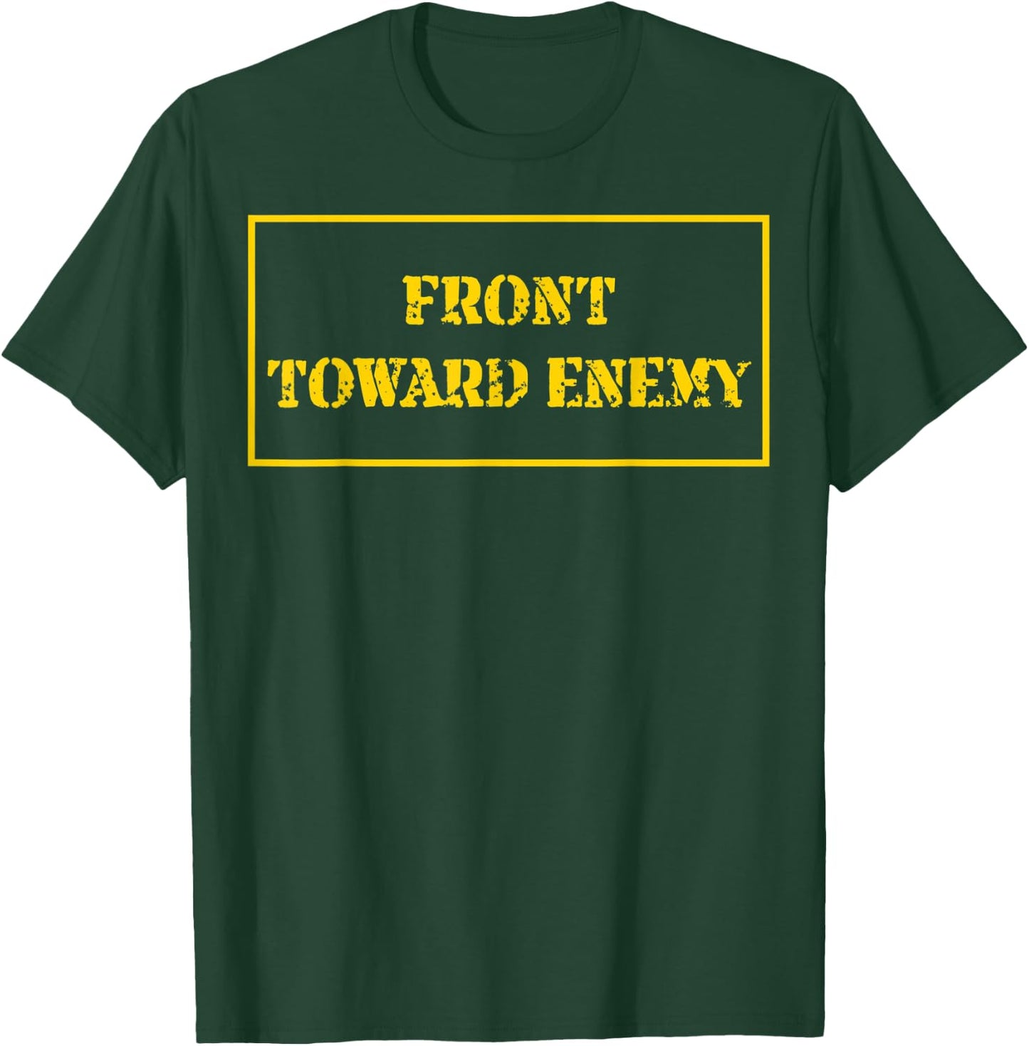 Front Toward Enemy Funny Military Claymore Mine Inspired T-Shirt - T-Shirt | Forest
