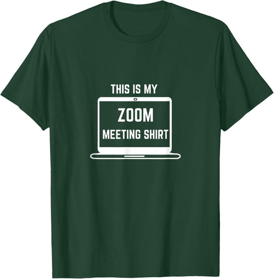 Zoom Meeting T-Shirt - T-Shirt | Forest