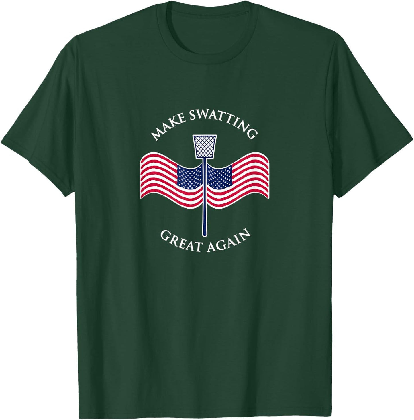Make Swatting Great Again in America USA. Funny T-Shirt - T-Shirt | Forest