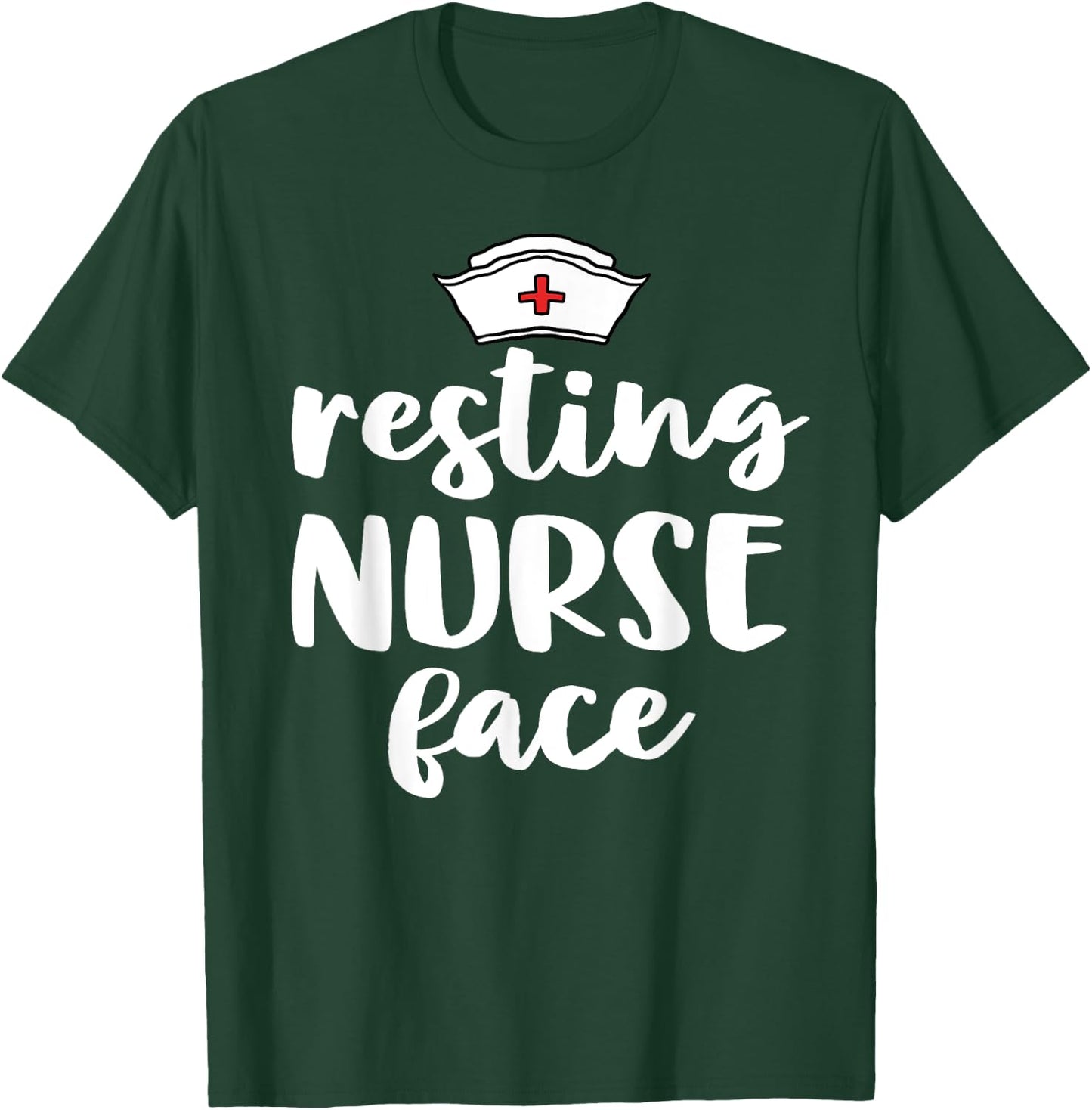 Nurse Gifts Funny Nursing Resting Nurse Face T-Shirt - T-Shirt | Forest