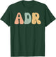 ADR Aint Doin Right Doctor of Veterinary Medicine Vet Tech V T-Shirt - T-Shirt | Forest