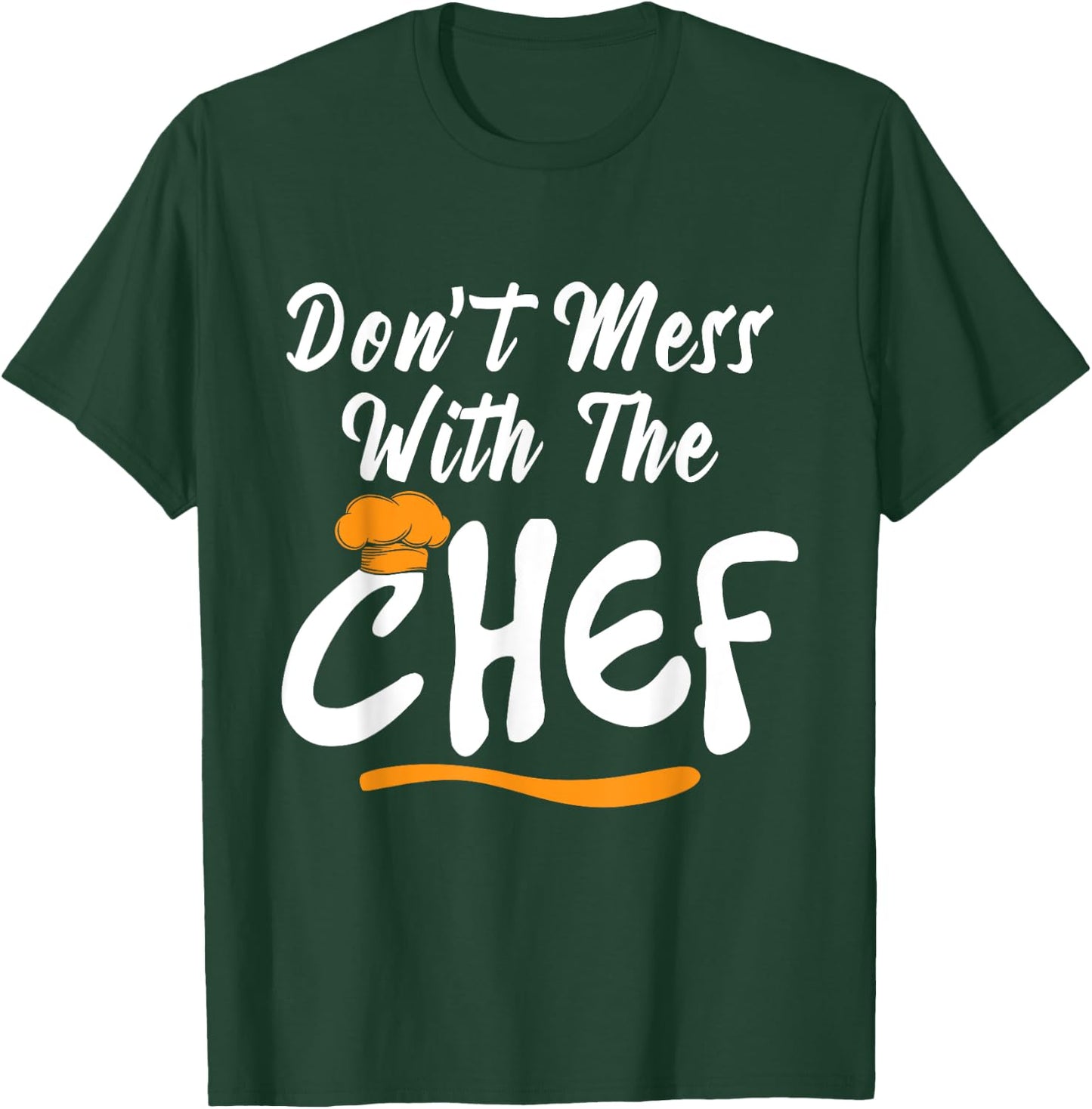 Dont Mess With Chef Cooking T Shirt Gift T-Shirt - T-Shirt | Forest