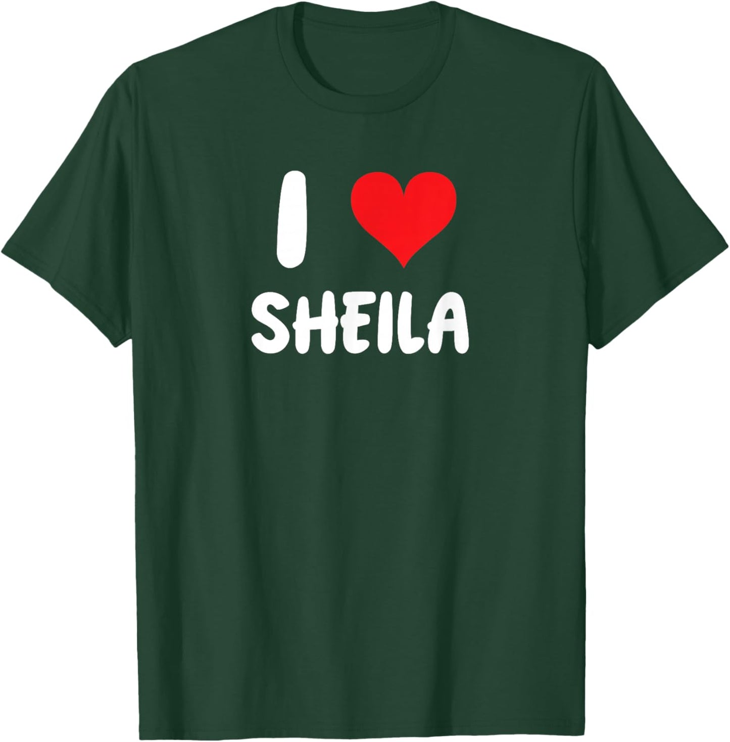 I Love Sheila - Heart - Name T-Shirt - T-Shirt | Forest