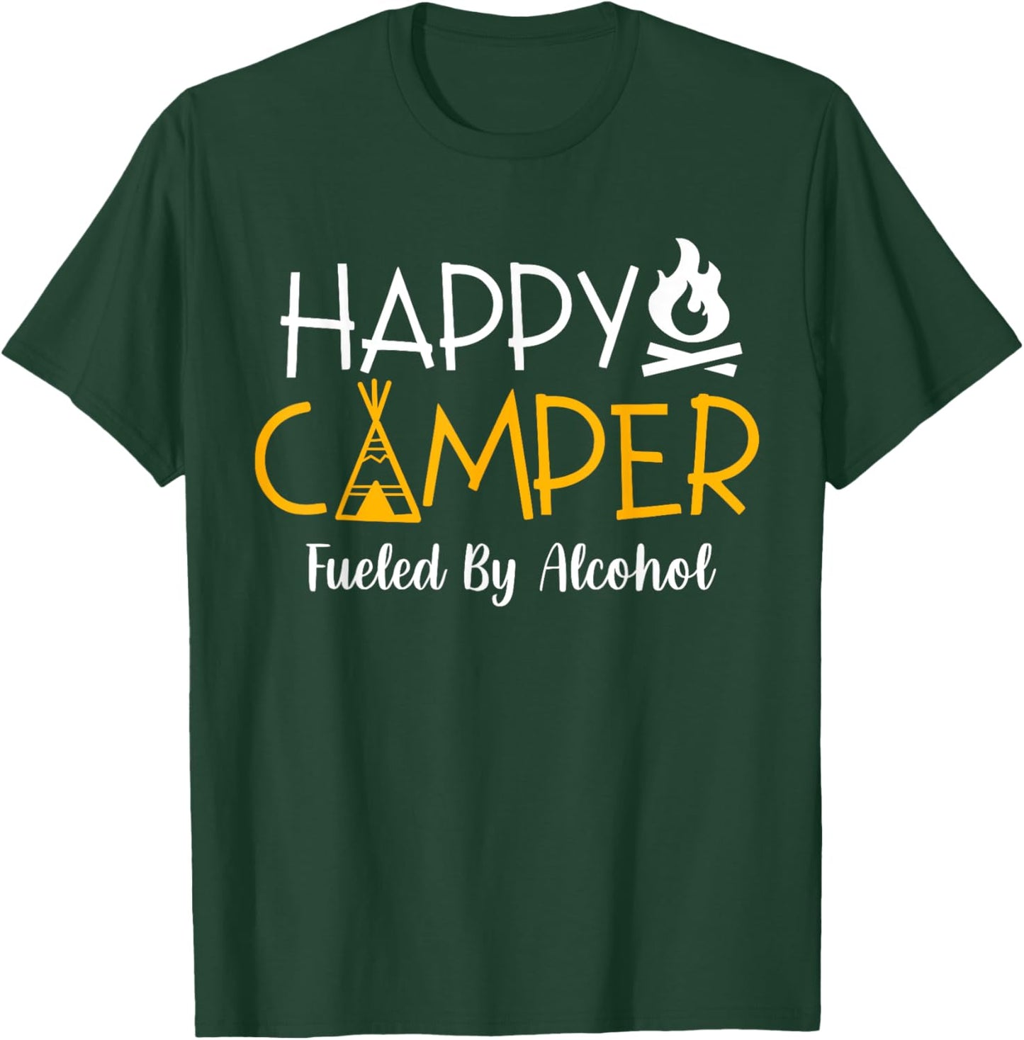 Happy Camper Fueled By Alcohol Funny Drinking Party Camping T-Shirt - T-Shirt | Forest