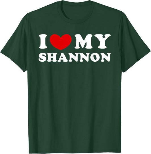 I Love My Shannon, I Heart My Shannon T-Shirt - T-Shirt | Forest