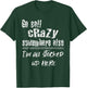 Go Sell Crazy Somewhere Else I'm All Stocked Up Here funny T-Shirt - T-Shirt | Forest