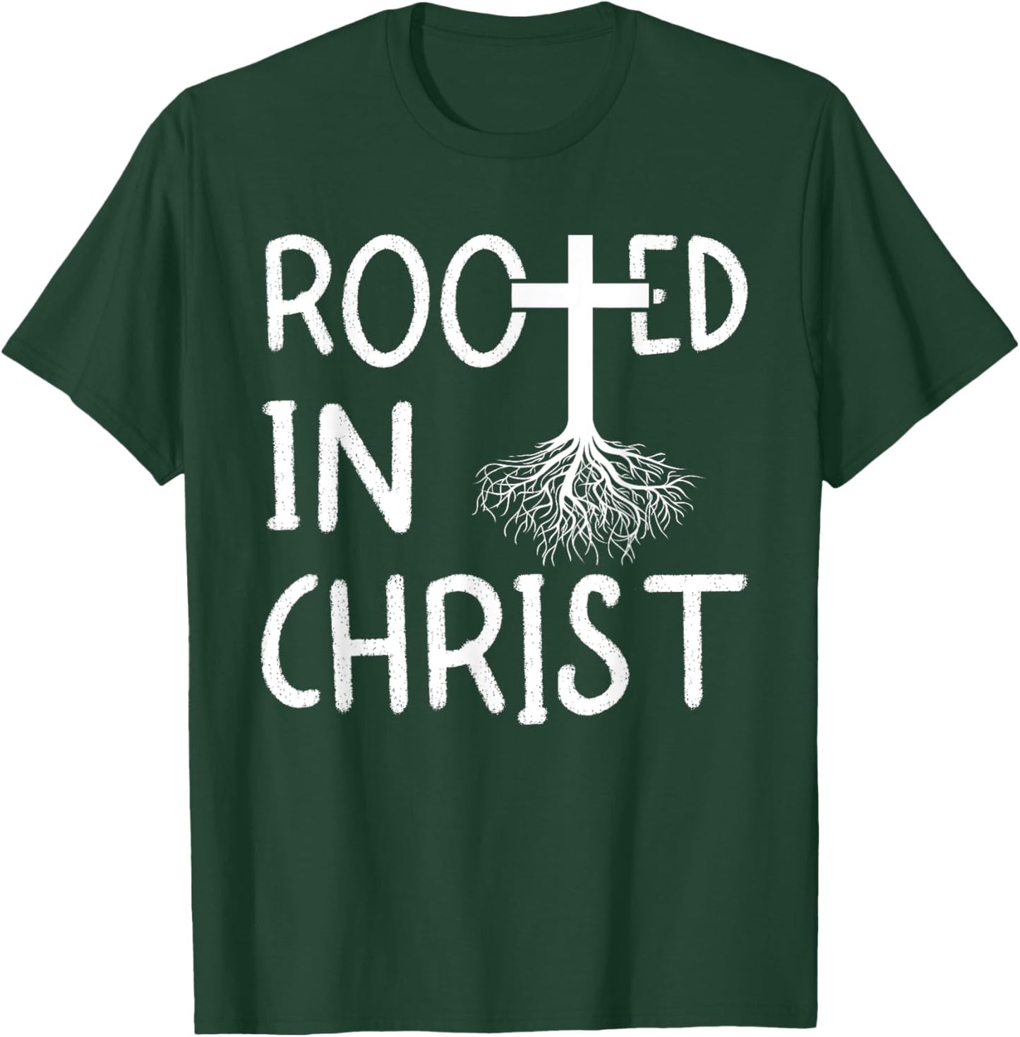 Rooted In Christ I Christianity T-Shirt - T-Shirt | Forest