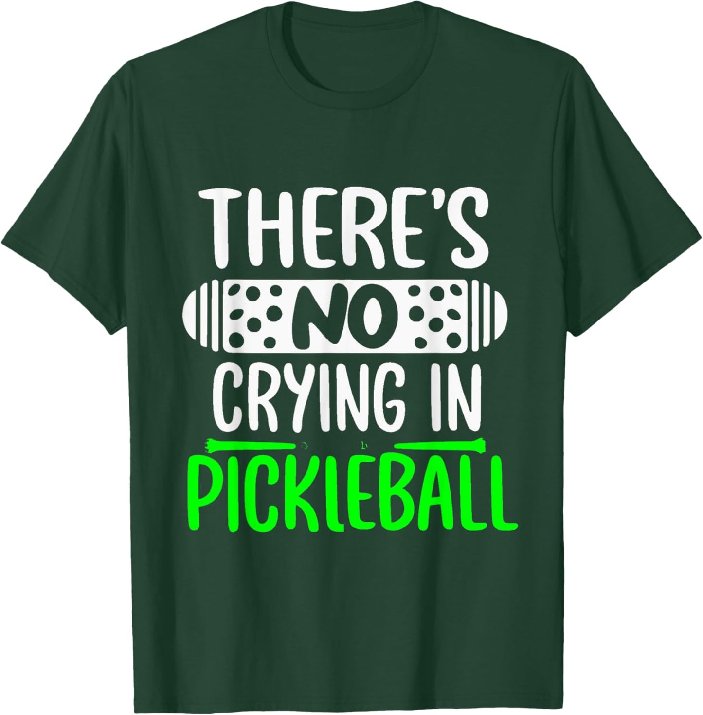 There's No Crying In Pickleball Funny Pickleball Rules T-Shirt - T-Shirt | Forest