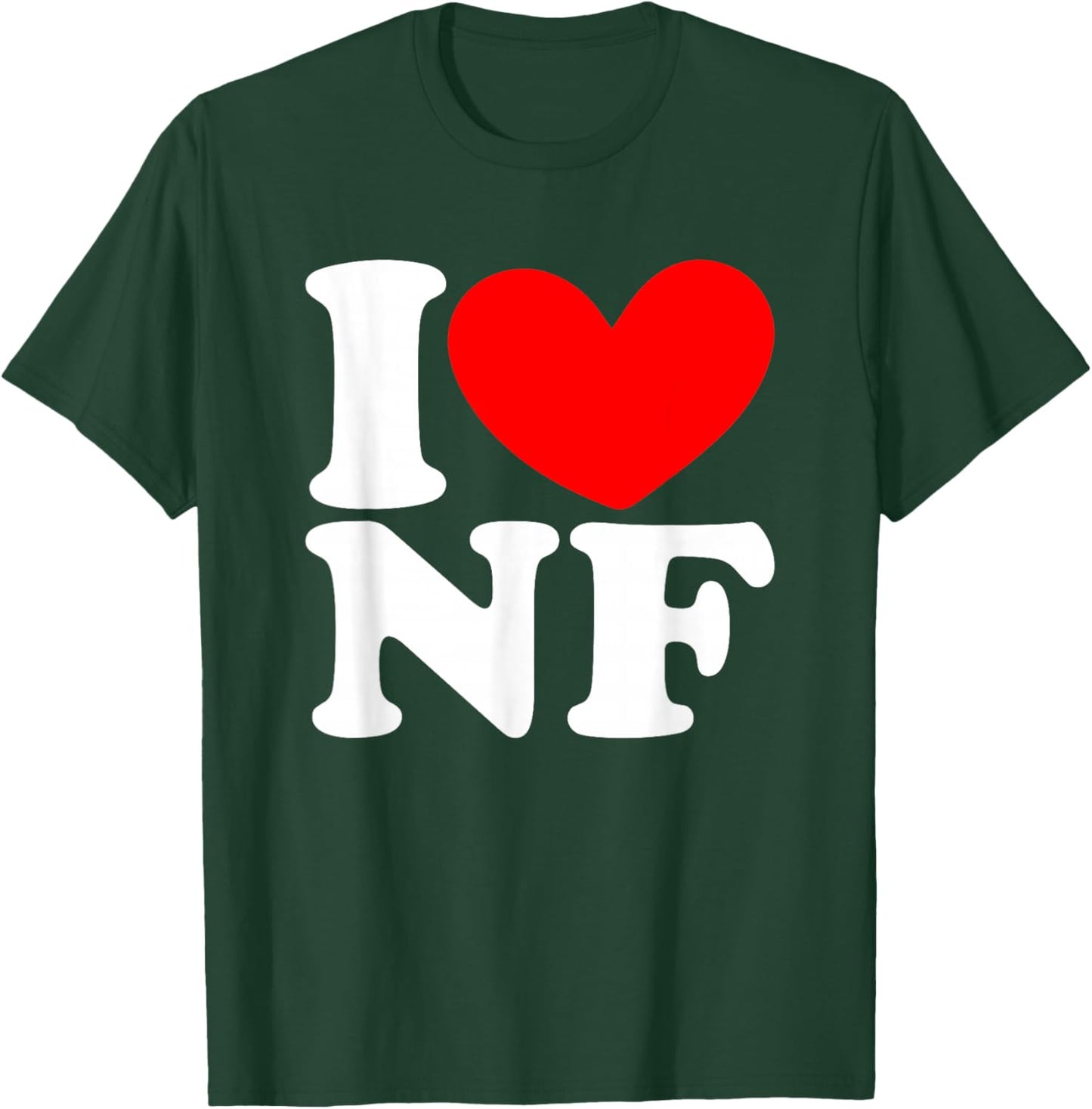 I Love (Heart) NF I Love NF I Heart NF Niagara Falls Lovers T-Shirt - T-Shirt | Forest