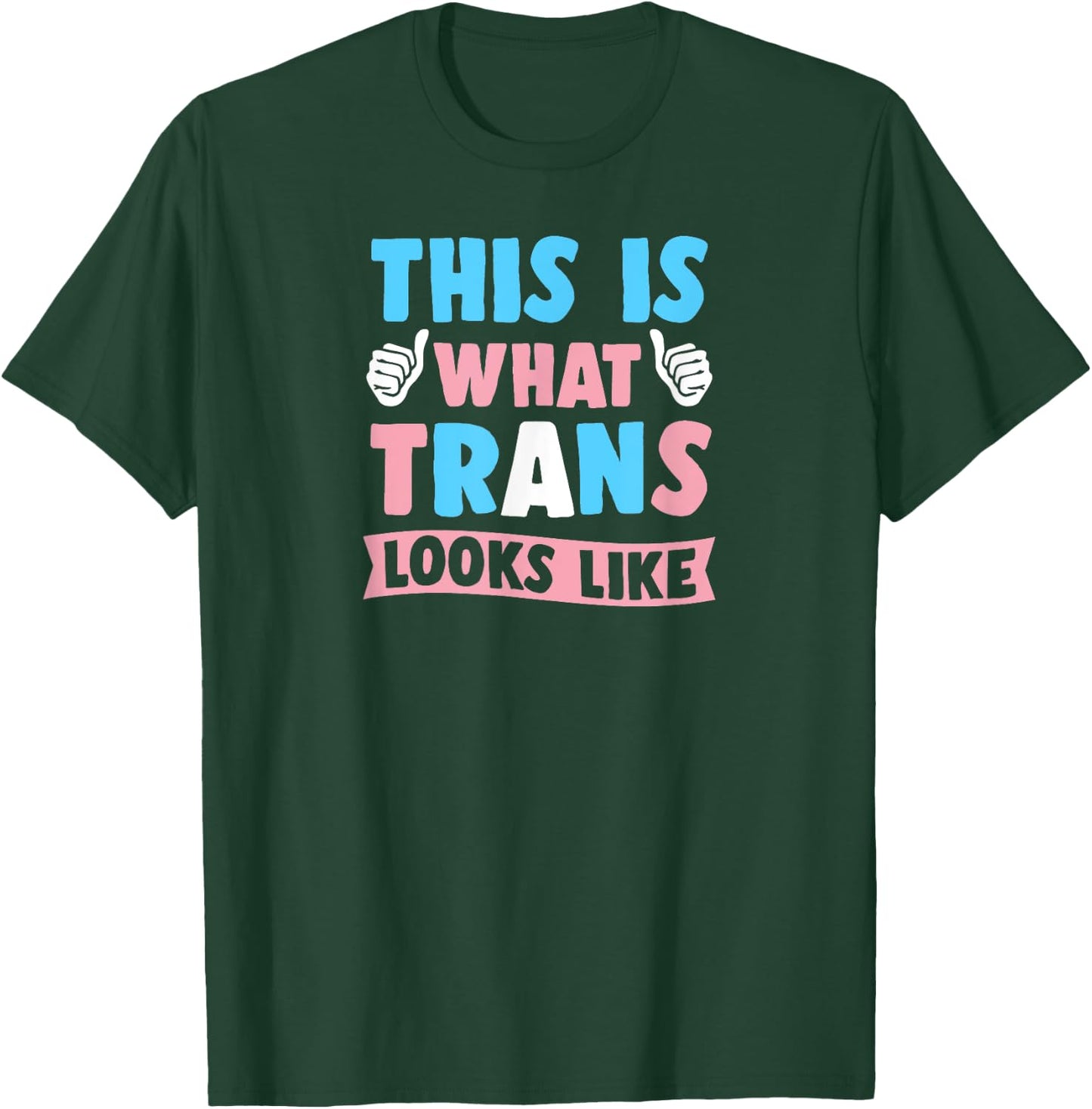 This Is What Trans Looks Like Cute Transgender Pride Flag T-Shirt - T-Shirt | Forest