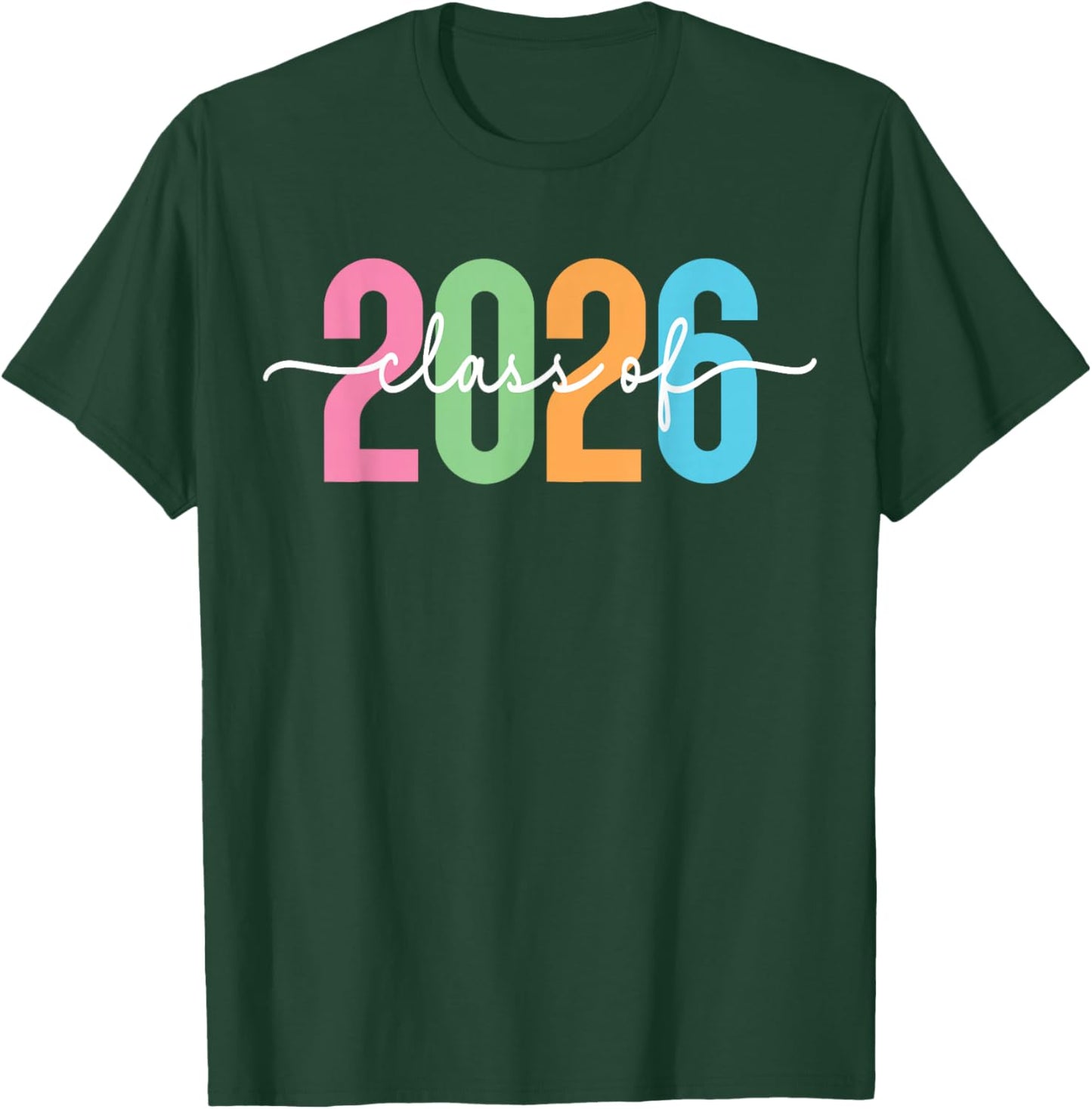 Class of 2026 Senior Graduation from High School College T-Shirt - T-Shirt | Forest