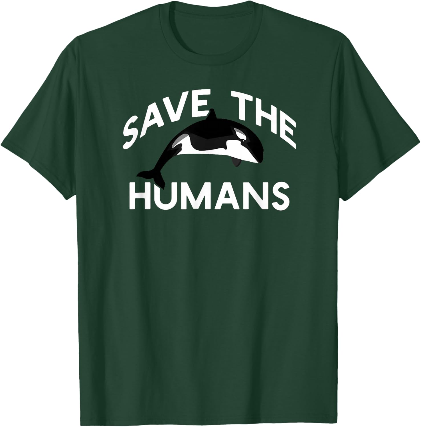 SAVE THE HUMANS Funny Whale Climate Change Real Meme Earth T-Shirt - T-Shirt | Forest