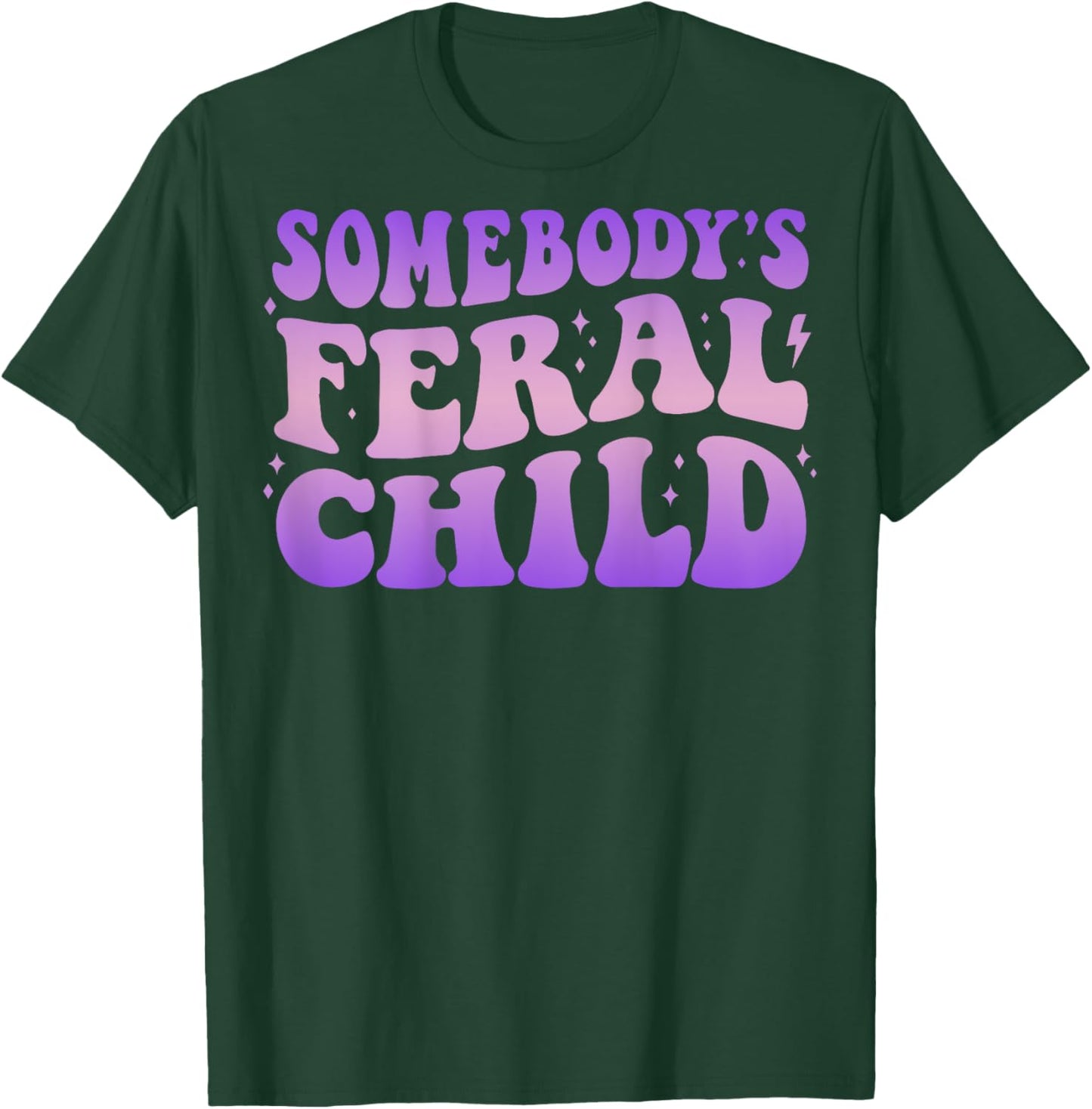 Somebody's Feral Child Toddler Girl and Boy Funny Kid T-Shirt - T-Shirt | Forest