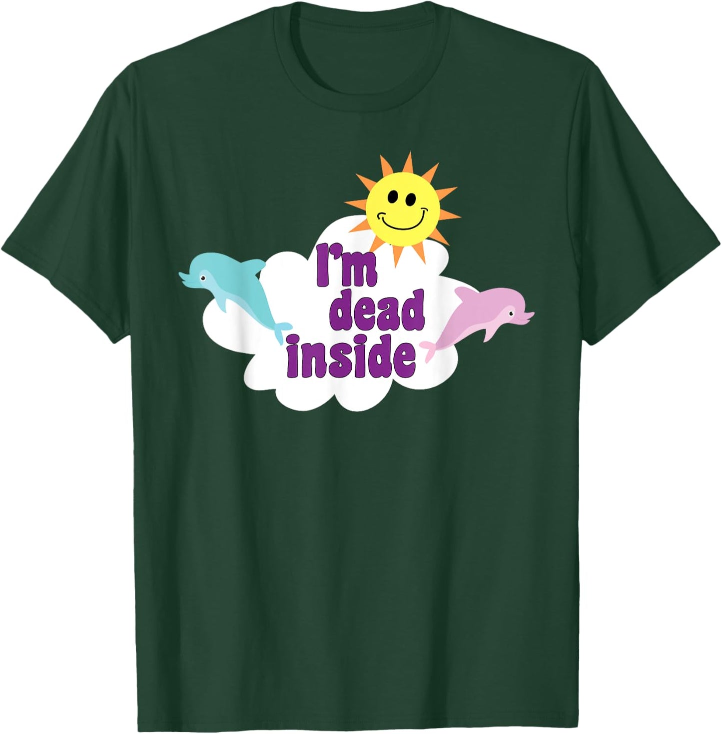 I'm Dead Inside Pastel Goth Dolphins Meme Sarcastic Quote T-Shirt - T-Shirt | Forest