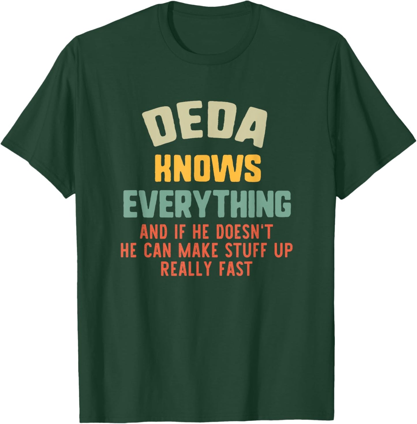 Deda Knows Everything Vintage Grandpa Funny T-Shirt - T-Shirt | Forest