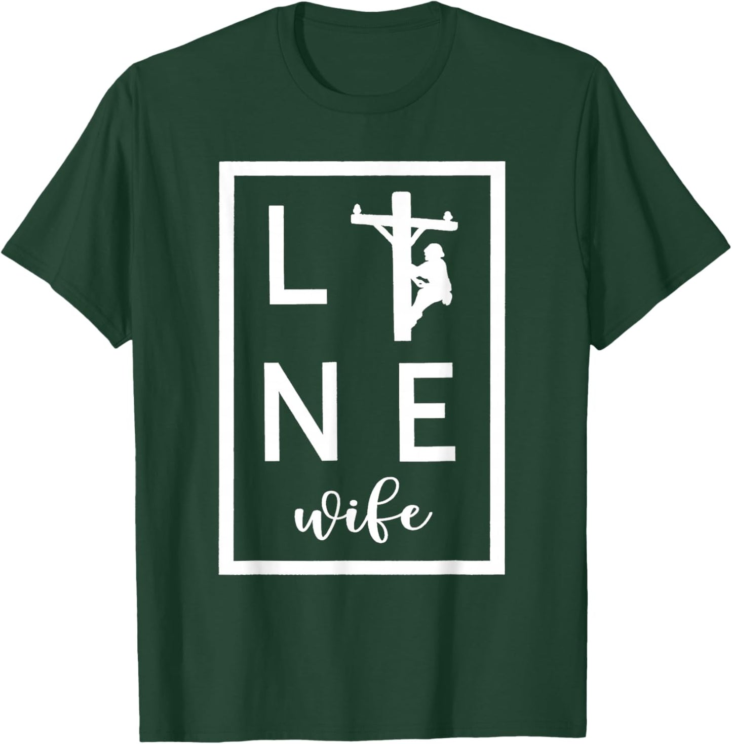 Wifey Line Wife Love My Lineman T-Shirt - T-Shirt | Forest