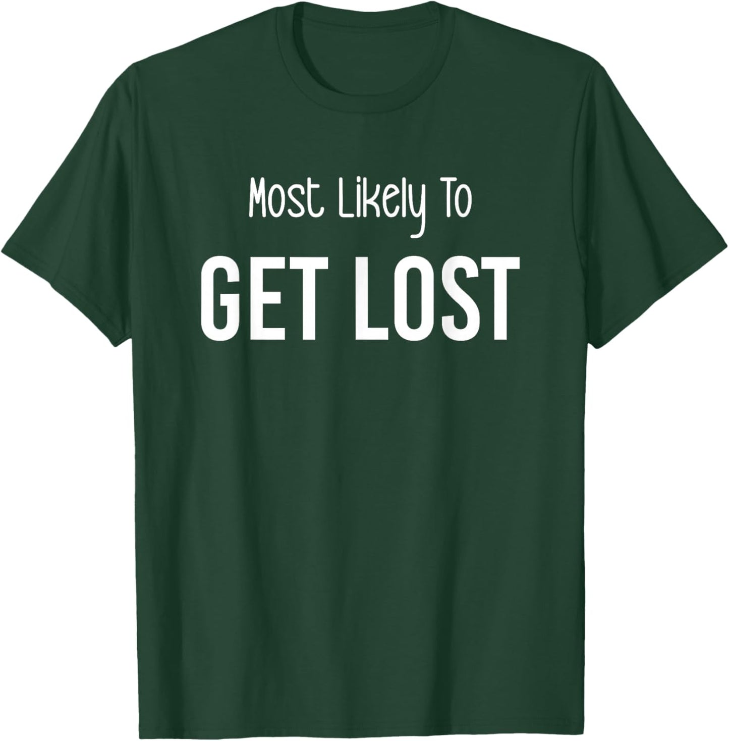 Most Likely To Get Lost Matching Vacation Trip T-Shirt - T-Shirt | Forest