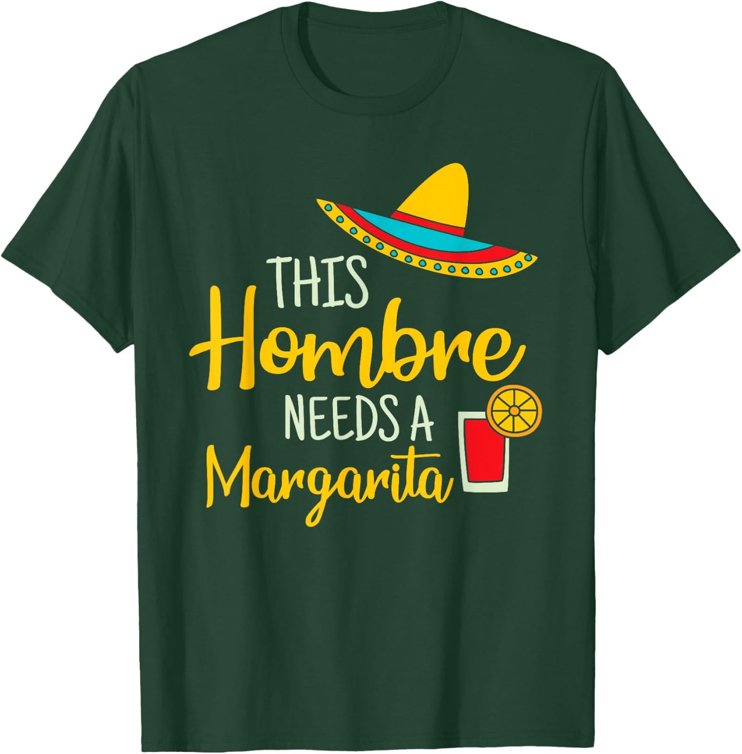 Hombre Margarita Mexican Fiesta Funny Cinco de Mayo Gift T-Shirt - T-Shirt | Forest