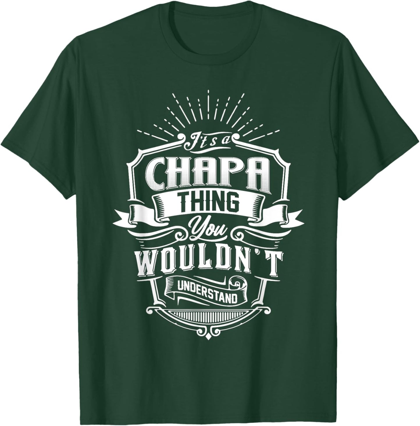 It's A CHAPA Thing You Wouldn't Understand Name Vintage T-Shirt - T-Shirt | Forest