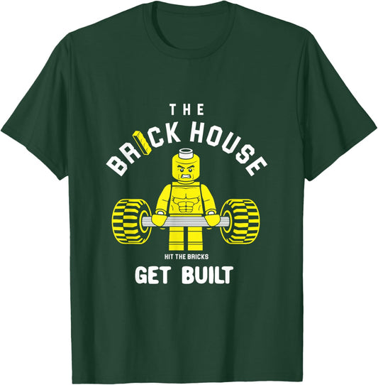 The Brick House, Hit The Bricks, Get Built - Funny Workout T-Shirt - T-Shirt | Forest