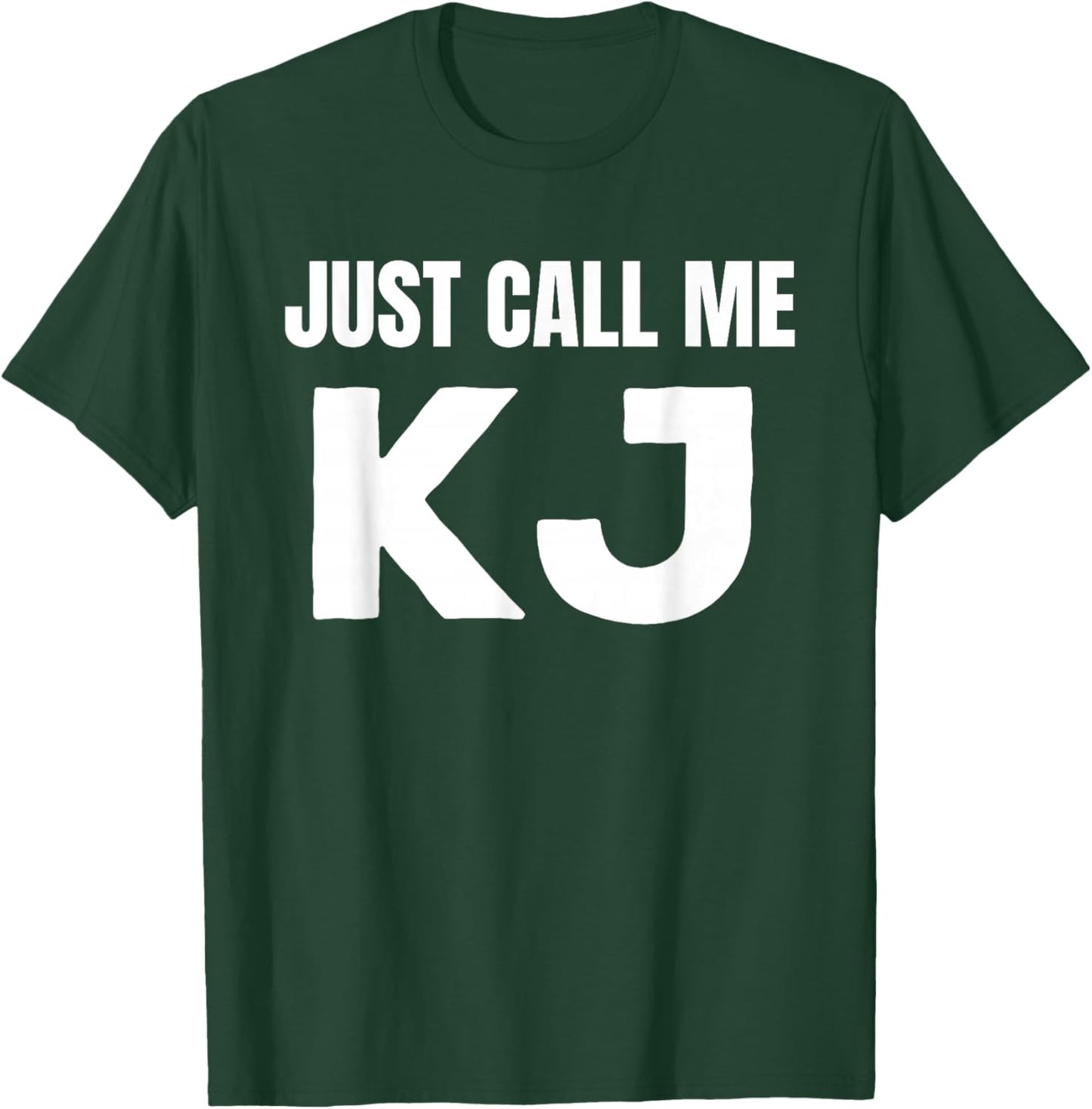 KJ Initials First Name Nickname Just Call Me KJ T-Shirt - T-Shirt | Forest