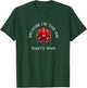 Because I'm The GM That's Why T-Shirt - T-Shirt | Forest