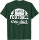Football Step Dad Of A Football Player Stepfather T-Shirt - T-Shirt | Forest