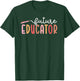Future Educator Future Teacher in Progress Student Teacher T-Shirt - T-Shirt | Forest