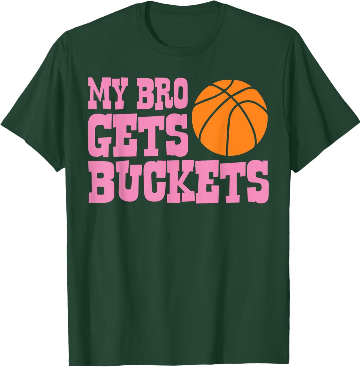 CAT Basketball-Shirt My Bro Gets Buckets Women Youth Kids Girls T-Shirt - T-Shirt | Forest