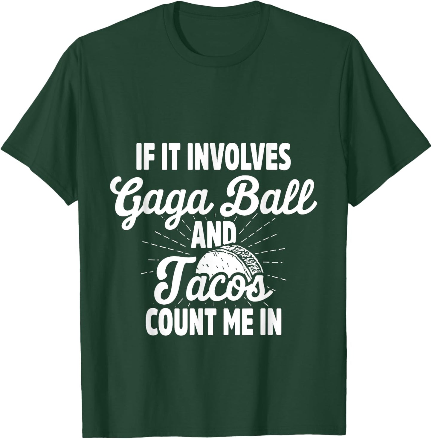 Gaga Ball Pit Player Tacos Ga-Ga Team T-Shirt - T-Shirt | Forest